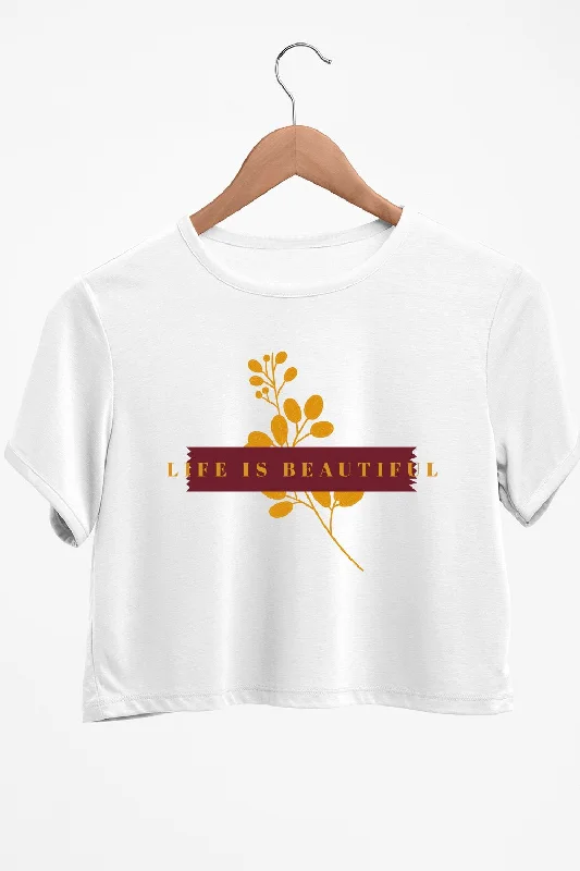 Sustainable Organic Cotton Women's Crop Top in Khaki for an Eco - Friendly ChoiceLife Is Beautiful Graphic Printed White Crop Top