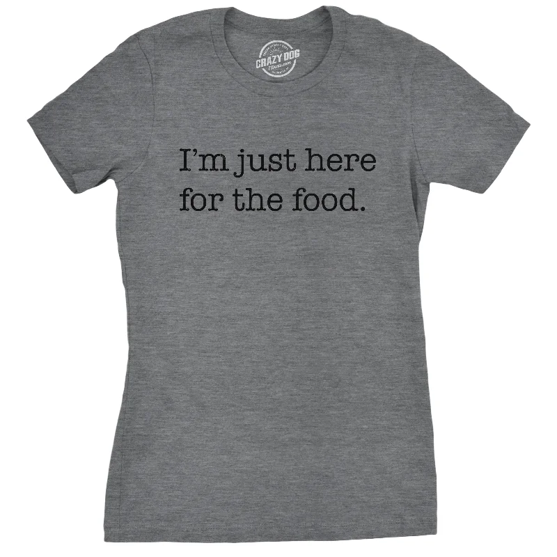 V - Neck Women T Shirt to Enhance the NecklineI'm Just Here For The Food Women's T Shirt