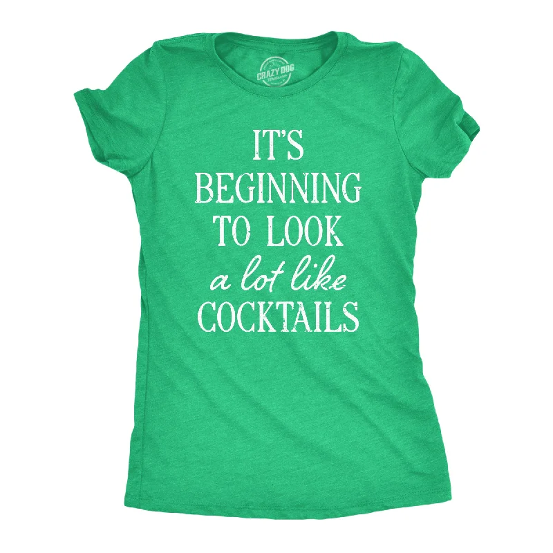 Distressed Women T Shirt with a Laid - Back AestheticIts Beginning To Look A Lot Like Cocktails Women's T Shirt