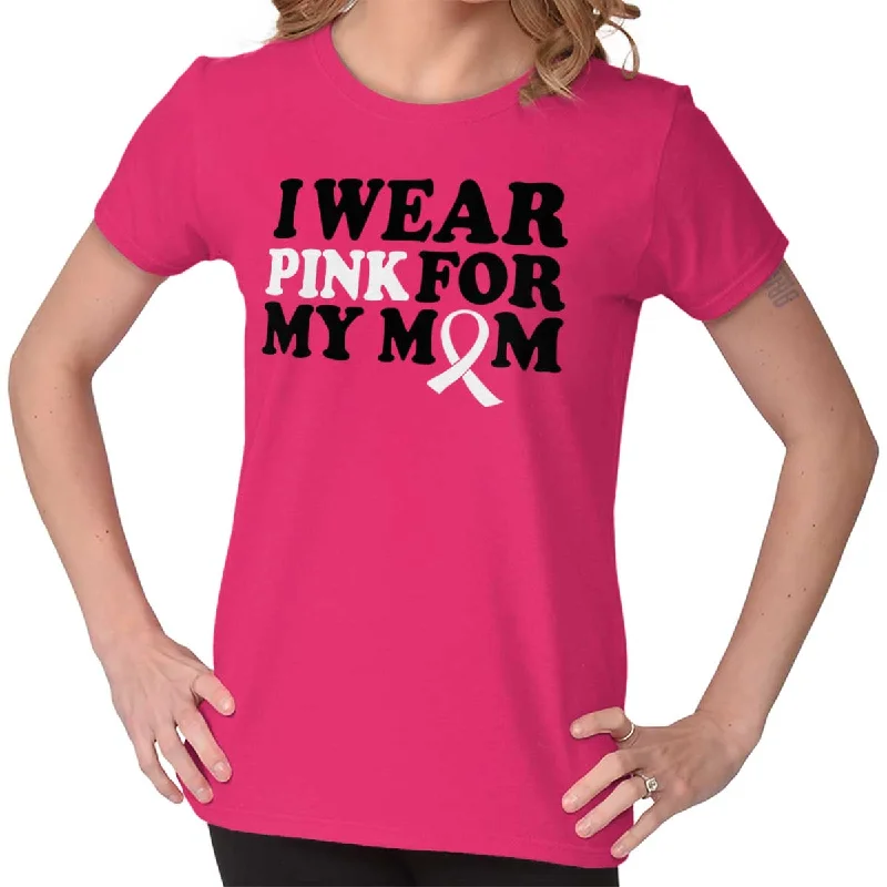 Sheer Women T Shirt for a Stylish and Alluring LookWear Pink For My Mom Ladies T Shirt